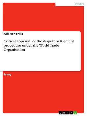 cover image of Critical appraisal of the dispute settlement procedure under the World Trade Organisation
